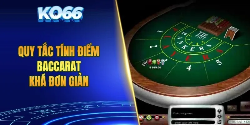 Quy tắc tính điểm baccarat khá đơn giản